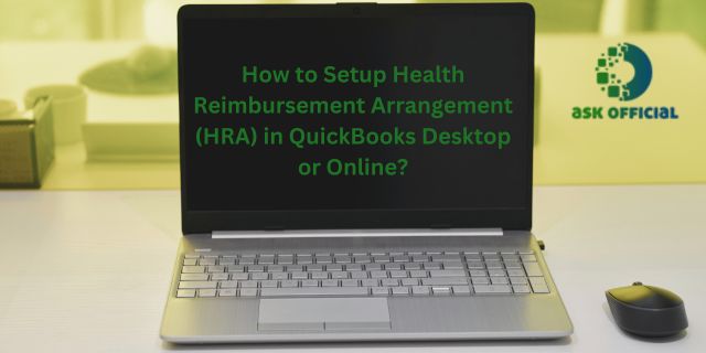 How to Setup Health Reimbursement Arrangement (HRA) in QuickBooks?
